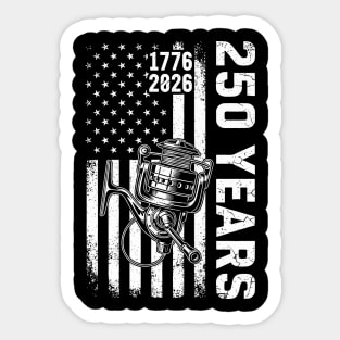 250 Years Fishing Patriotic USA Reel Flag Anniversary Sticker
